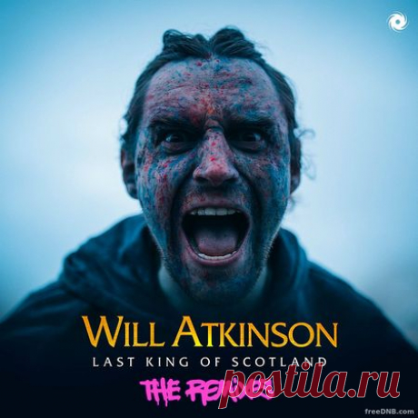 WILL ATKINSON — LAST KING OF SCOTLAND (BHCD208R) - 10 December 2022 - EDM TITAN TORRENT UK ONLY BEST MP3 FOR FREE IN 320Kbps (Скачать Музыку бесплатно).