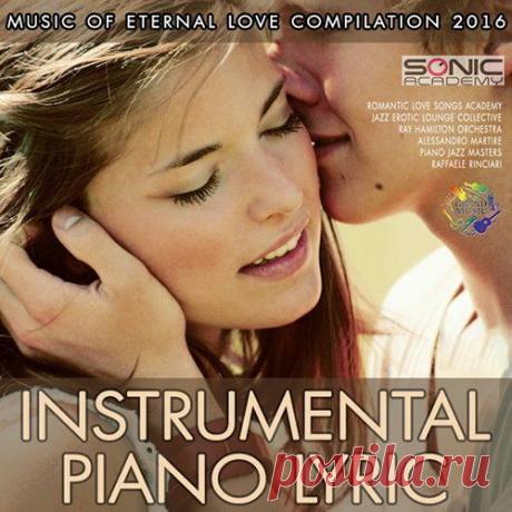 Instrumental Piano Lyric (Mp3) Если Вам захочется послушать чувственную музыку, что таит в себе вечные чувства эмоций любви, то музыкальная подборка "Instrumental Piano Lyric" понравиться Вам с первых же мелодий и будет спутником в минуты романтических свиданий. Отмечу, что сборник преимущественно представлен