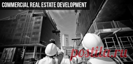 The nature of commercial real estate development — Yury Stepanchenko — Real Estate Development