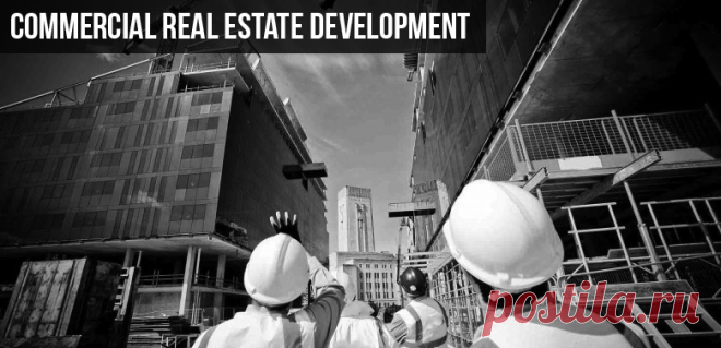 The nature of commercial real estate development — Yury Stepanchenko — Real Estate Development