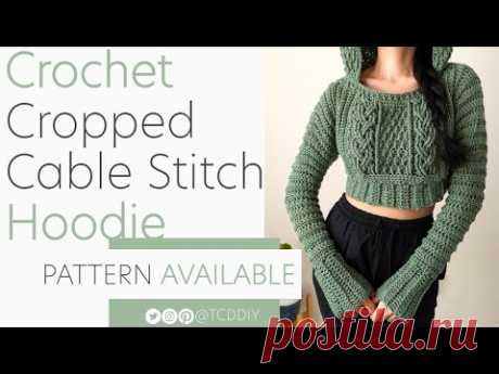How to Crochet: Cropped Cable Hoodie | Pattern &amp; Tutorial DIY