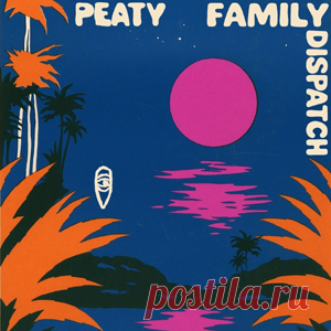 PEATY - Family Dispatch | 4DJsonline.com