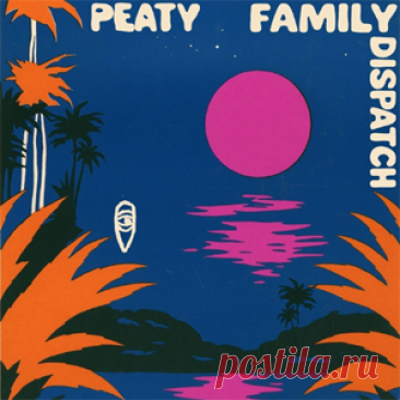PEATY - Family Dispatch | 4DJsonline.com