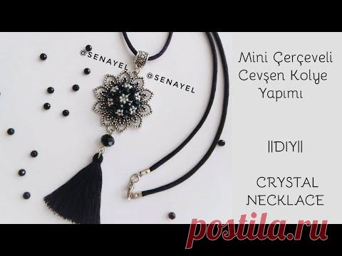ИЗГОТОВЛЕНИЕ ОЖЕРЕЛЬЯ CEVŞEN | / МОДЕЛЬ С МАЛЕНЬКОЙ РАМКОЙ | / # DIY / / CRYSTAL NECKLACE ||