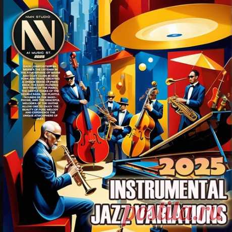 Instrumental Jazz Variations (2025) Mp3 "Instrumental Jazz Variations" - Позвольте себе услышать звуки жизни, переливающиеся ритмами импровизации, легкими касаниями клавиш фортепиано, звоном тарелок и глубокими аккордами контрабаса. Этот сборник станет вашим проводником в захватывающее путешествие, полное чарующих мелодий и
