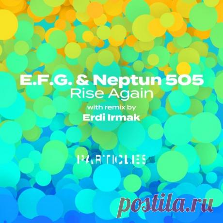 Neptun 505 &amp; E.F.G. – Rise Again [PSI2412]