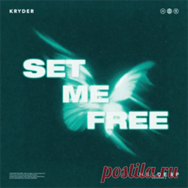 Kryder - Set Me Free (Extended Mix) | 4DJsonline.com