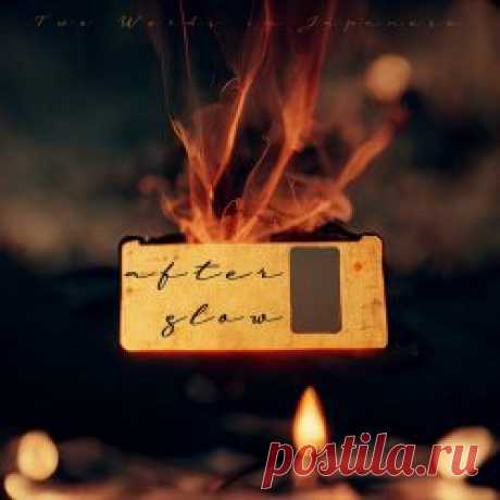 Two Words In Japanese - Afterglow (2025) [Single] Artist: Two Words In Japanese Album: Afterglow Year: 2025 Country: Germany Style: Darkwave, Trip-Hop