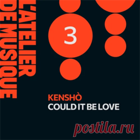 KENSHO (ofc) - Could It Be Love | 4DJsonline.com