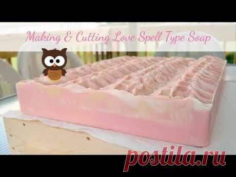 Making &amp; Cutting Love Spell Type Soap
