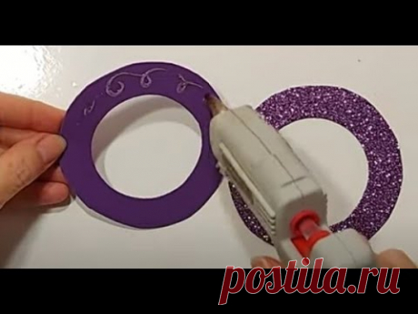 Всего - то,склеиваю 2 круга!Ахнешь,какая КРАСОТИЩА ПОЛУЧАЕТСЯ ИЗ ФОАМИРАНА.DIY идеи.поделки новыйгод
