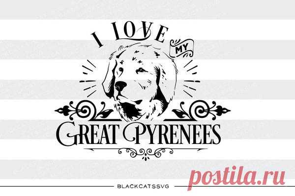 I love my Great Pyrenees -  SVG file Cutting File Clipart in Svg, Eps, Dxf, Png for Cricut & Silhouette I love my Great Pyrenees - SVG file The item includes a version for black / dark color This is not a vinyl, the file contains only digital files, and no material items will be shipped. This is a digital download of a word art vinyl decal cutting file, which can be imported to a number of paper crafting programs like Cr