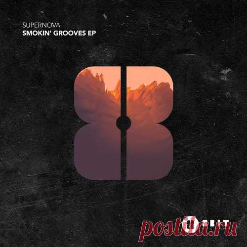Supernova – Smokin’ Grooves EP [8BIT222]