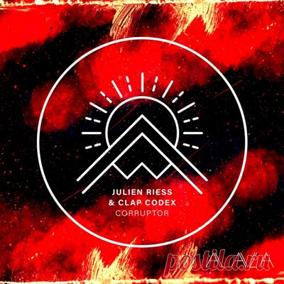 Julien Riess & Clap Codex - Corruptor - psytrancemix.com