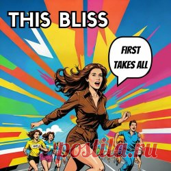 This Bliss - First Takes All (2024) [Single] Artist: This Bliss Album: First Takes All Year: 2024 Country: USA Style: Trip-Hop, Electropop
