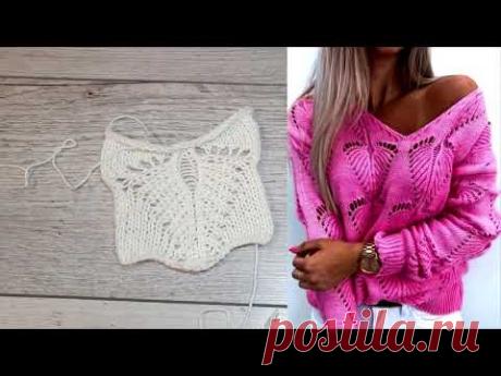 НОВИНКА!  ИНТЕРЕСНЫЙ УЗОР "ЛИСТЬЯ" ДЛЯ ДЖЕМПЕРА.