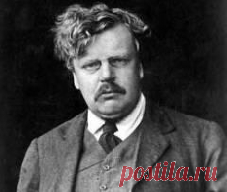 29 мая в 1874 году родился Гилберт Честертон-ПОЭТ-ПИСАТЕЛЬ-РОМАНИСТ-ФИЛОСОФ-ИСТОРИК