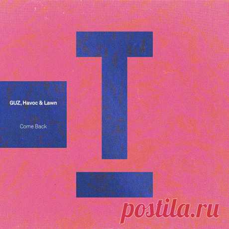 Havoc & Lawn, GUZ (NL) – Come Back / TOOL108601Z RELEASE: Come Back  ARTIST(S): Havoc &amp; Lawn, GUZ (NL)    REMIXERS:     LABEL: Toolroom | TOOL108601Z   GENRE: LOSSLESS, House  RELEASED: 2021-11-05  AVAILABLE FORMAT: 1019Kbps/LOSSLESS   DOWNLOAD SIZE: 42.68 MB    TOTAL TRACKS 1         Havoc &amp; Lawn, GUZ (NL) - Come Back (Extended