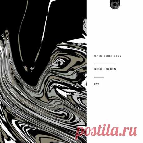 Nesh Holden – Open Your Eyes [D95]