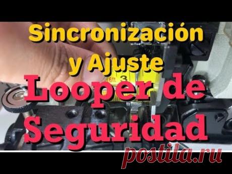Cómo Sincronizar (Ajustar) Looper de Seguridad Fileteadora | Overlock 757F | Profe Suescún | 4K