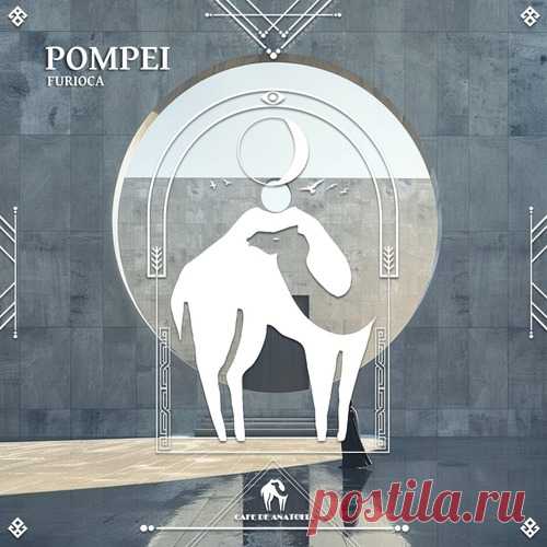 Cafe De Anatolia, Furioca - Pompei free download mp3 music 320kbps