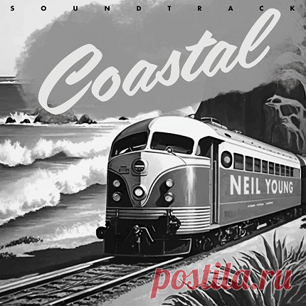 Neil Young - Coastal Soundtrack (Live) (2025) 24-Bit free download mp3 music 320kbps