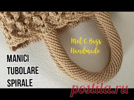 MANICI BORSA UNCINETTO Lavorazione Tubolare a Spirale / Video Tutorial #MelCBagsHandmade