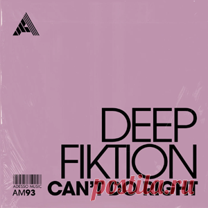 Deep Fiktion - Can't Do Right - Extended Mix | 4DJsonline.com