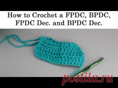 How to Crochet a FPDC, BPDC, FPDC Dec. and BPDC Dec.