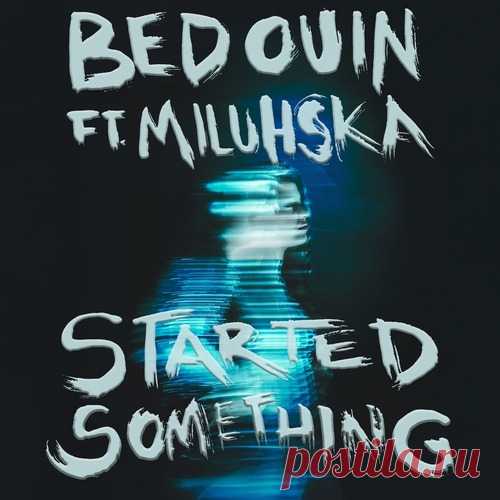 Download Bedouin, Miluhska - Started Something (feat. Miluhska) (Extended Mix) Label Big Beat Records Styles Dance / Electro Pop Date 2025-03-28 Catalog # 075679613189 Length 5:59 Tracks 1