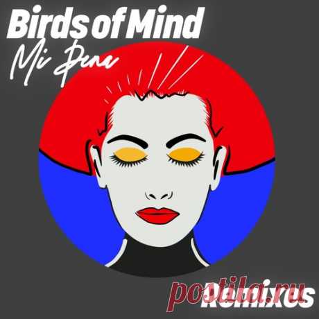 Birds of Mind – Mi Pena (Remixes) [GPM837] Sharing-DB.club