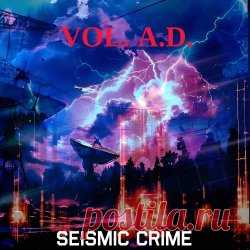 Vol. A.D. - Seismic Crime (2025) [EP] Artist: Vol. A.D. Album: Seismic Crime Year: 2025 Country: Russia Style: Industrial, Dark Electro, Harsh EBM