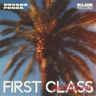 ROVADO, Fonsa - First Class (Extended) | 4DJsonline.com