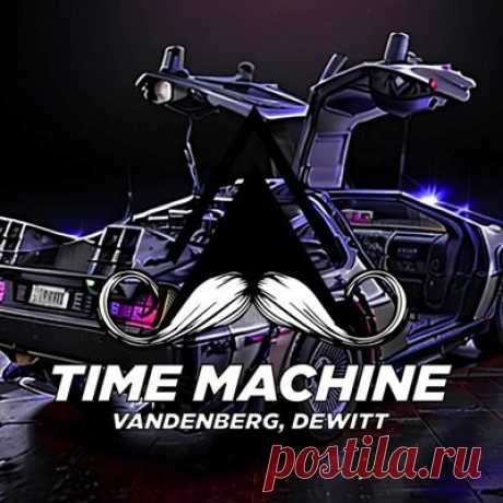 Vandenberg, DeWitt - Time Machine