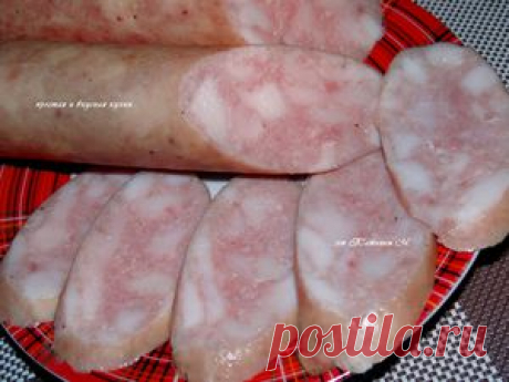 Колбаса домашняя куриная молочная. Рецепт c фото, мы подскажем, как приготовить!