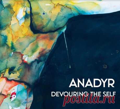 Anadyr - Devouring The Self (Limited Edition CD) (2024)