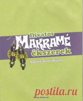 Katona Brigitta - Divatos makrame ekszerek