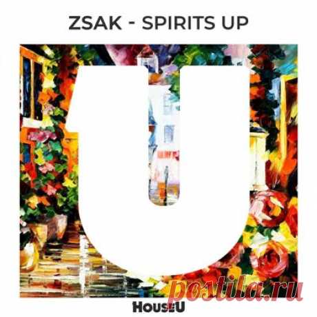 Zsak - Spirits Up (Extended Mix)