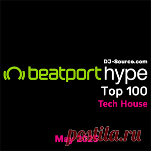 Beatport Hype Top 100 Tech House May 2025 - DJ-Source.com