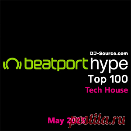 Beatport Hype Top 100 Tech House May 2025 - DJ-Source.com
