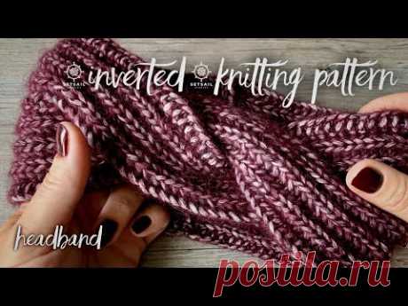 ПОВЯЗКА спицами &quot;Inverted&quot; английской резинкой: воплощенная ЭЛЕГАНТНОСТЬ / KNITTING HEADBAND