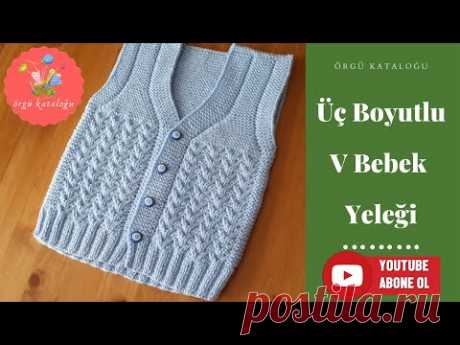#52 Üç Boyutlu V Bebek Yeleği Modeli - Örgü Modelleri