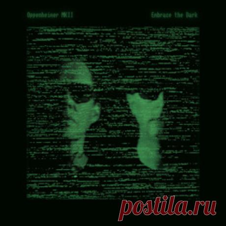 Oppenheimer MKII - Embrace the Dark (2026) 320kbps / FLAC