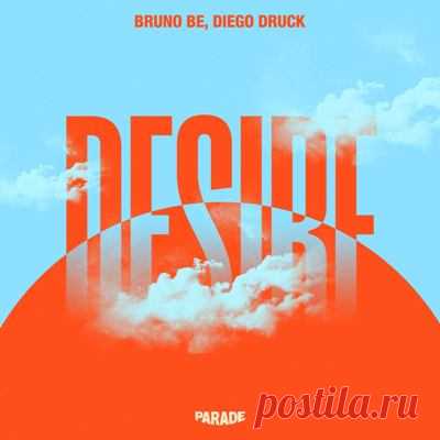 Bruno Be, Diego Druck - Desire