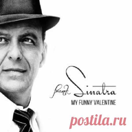 Download Frank Sinatra - My Funny Valentine (Remastered) (2025) 24-Bit Format: FLAC Quality: 24 bits Lossless Album Artist/Name: Frank Sinatra - My Funny Valentine (Remastered) Genre: Pop Release Date: 2025-02-04 BitRate: 801 Kbps ~ 1666 Kbps Total Size: 810.88 MB