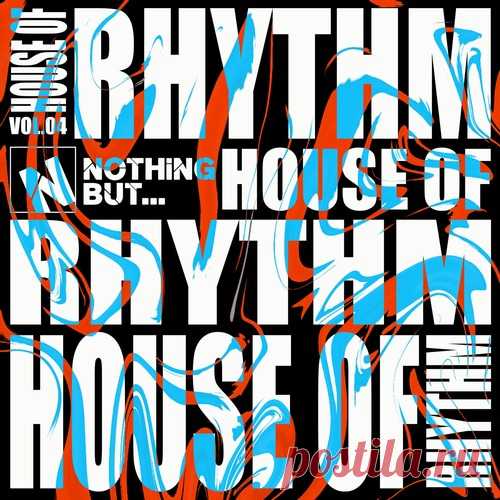 VA – Nothing But… House of Rhythm, Vol. 04 [NBHOR04] Sharing-DB.club