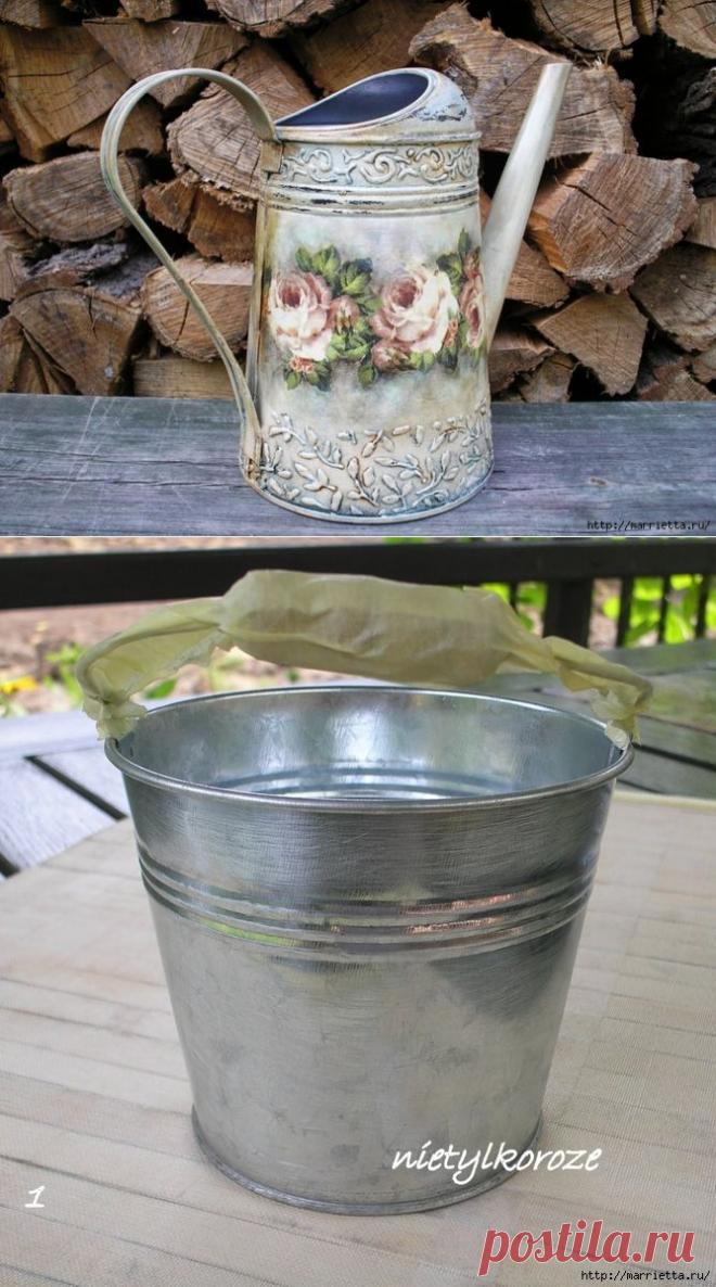 Декупаж лейки и металлического ведерка
