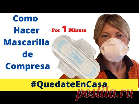 Cómo Hacer Cubrebocas o Tapabocas En Casa - Mascarilla de Compresas - YouTube