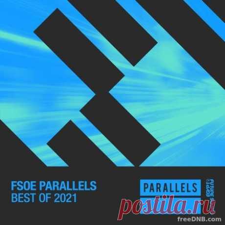VA — BEST OF FSOE PARALLELS 2021 [FSOEDC041] [EXTENDED] - 2 December 2021 - EDM TITAN TORRENT UK ONLY BEST MP3 FOR FREE IN 320Kbps (Скачать Музыку бесплатно).