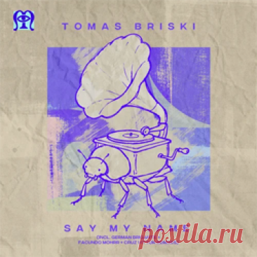 Tomas Briski - Say My Name | 4DJsonline.com